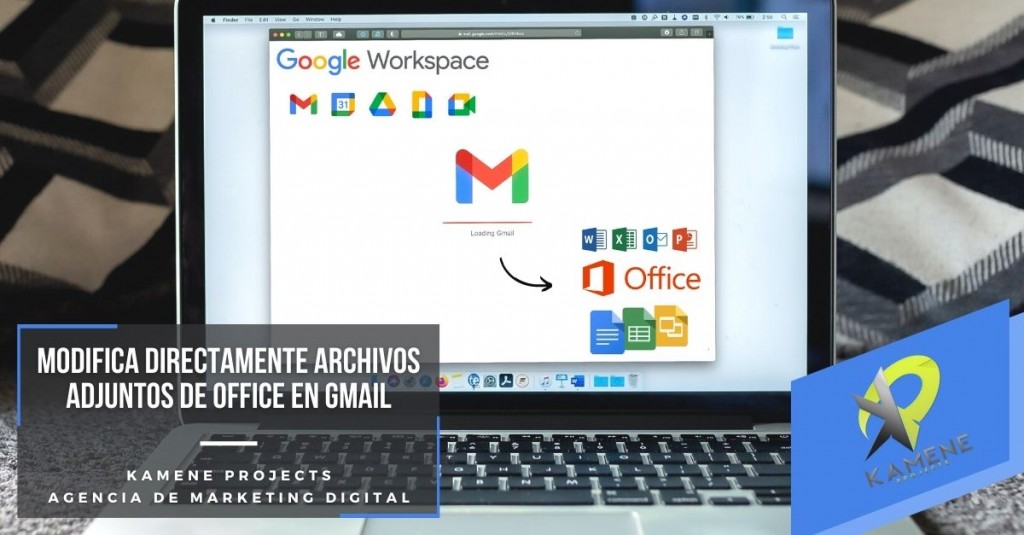 gmail permite modificar directamente archivos adjuntos de microsoft office agencia marketing digital alicante kamene projects destacada